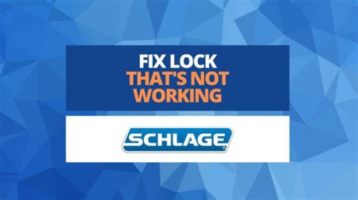 How to Fix Schlage Smart Lock Not Working? - SarkariResult