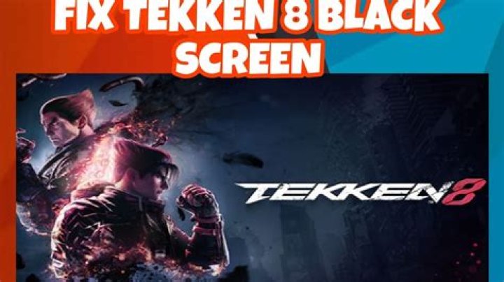 How to Fix / Solve TEKKEN 8 Black Screen Error - SarkariResult