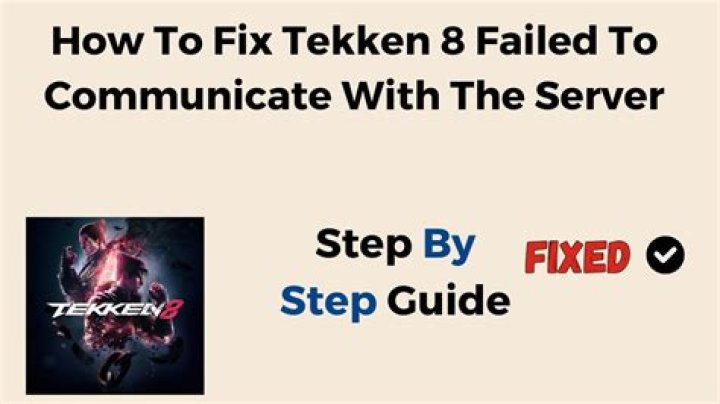 How to Fix / Solve Tekken 8 Failed To Communicate With The Server - SarkariResult