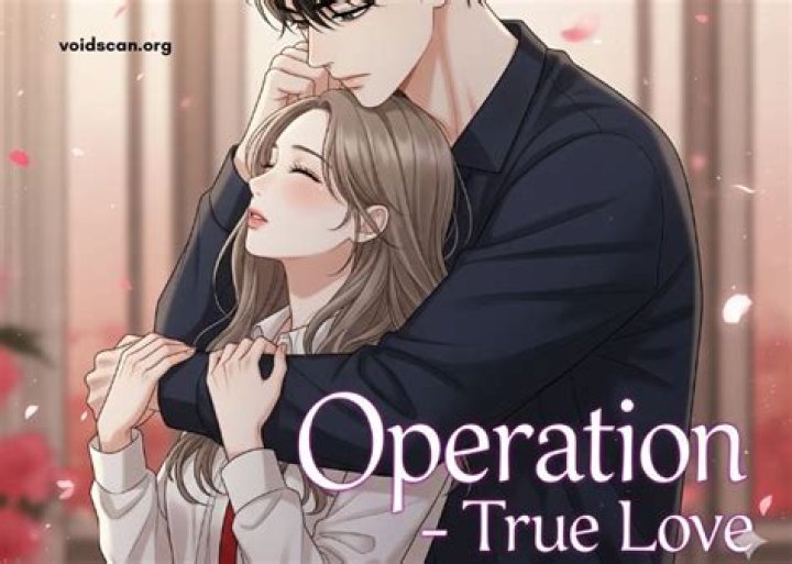 Operation True Love Chapter 79 Release Date : Reddit Spoilers & Where To Watch? - SarkariResult